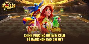 Nổ hũ Iwin Club