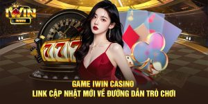 Giới thiệu đôi nét về Game IWIN Casino link mới