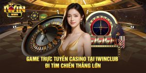 Game trực tuyến casino nhận vô vàn lợi ích